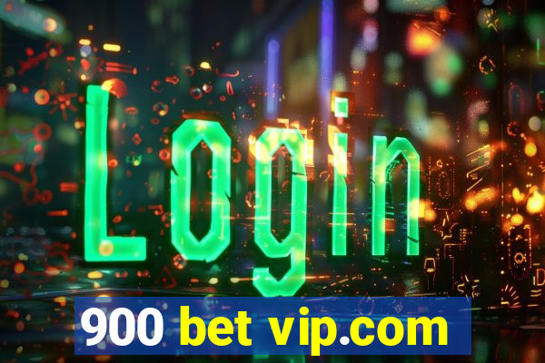 900 bet vip.com